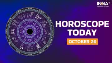 Horoscope Today, October 26