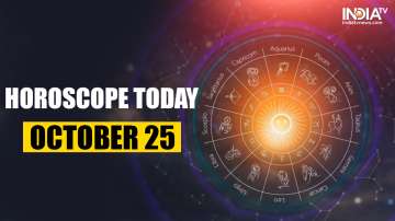 Horoscope Today, October 25