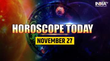 Horoscope Today, November 27