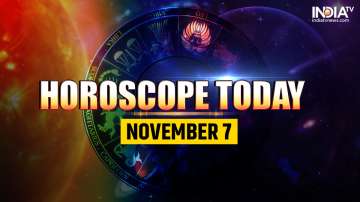 Horoscope Today, November 7