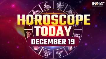 Horoscope Today, December 19