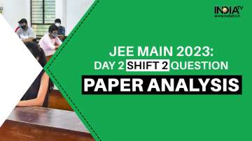 JEE Main 2023, JEE Main 2023 day 2, JEE Main 2023 day 2 shift 2, JEE Main 2023 day 2 question paper,