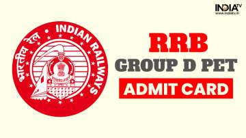 RRB group D PET Admit Card 2022, RRB Group D PET 2022, rrb group d pet, rrb pet, pet admit crad, rrb