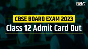 CBSE Board Exam 2023, CBSE class 12 date sheet 2023, CBSE 2023 date sheet, cbse admit card 2023, 