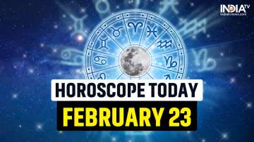 Horoscope Today, February 23