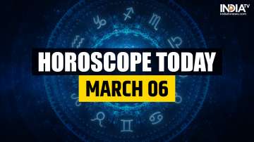 Horoscope Today, March 6