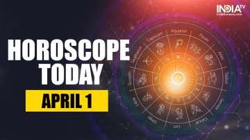 Horoscope Today, April 1