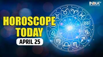 Horoscope Today, April 25