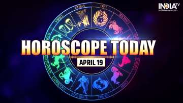 Horoscope Today, April 19