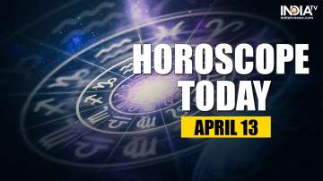 Horoscope Today, April 13