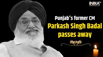 Former Chief Minister of Punjab Prakash Singh Badal passes away, Prakash Singh Badal, parkash singh 