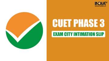 CUET 2023,  download CUET 2023 exam city intimation slip, CUET 2023 phase 3 exam date, CUET UG exam