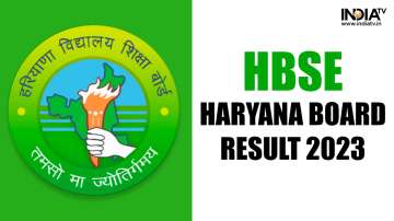 bseh.org.in HBSE 12th board result 2023, Haryana Board Resuts, HBSE result, HBSE 10th result time