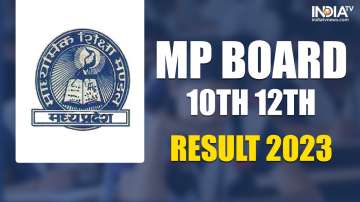 MPBSE MP Board Class 10th result, mp board 12th Result 2023, mp board class 12th result 2023 date, 