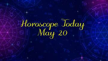 Horoscope Today, May 20