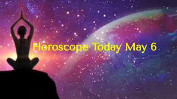 Horoscope Today, May 6