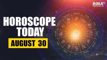 Horoscope Today, August 30