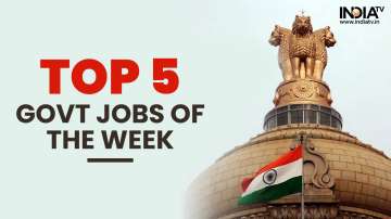 Top 5 Govt Jobs of the Week, sarkari naukari