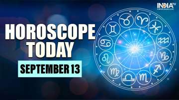 Horoscope Today, September 13