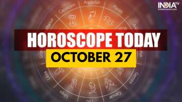 Horoscope Today, October 27