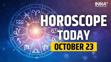 Horoscope Today, October 23