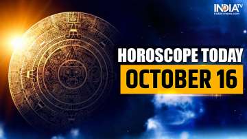 Horoscope Today, October 16