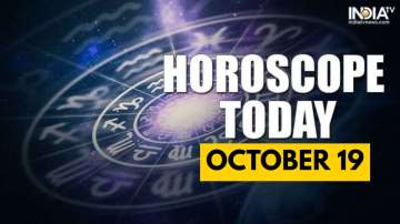 Horoscope Today, October 19