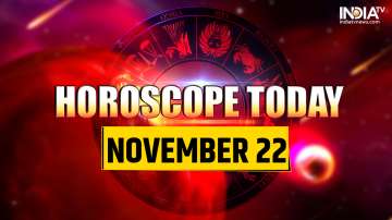 Horoscope Today, November 22