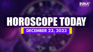 Horoscope Today, December 22