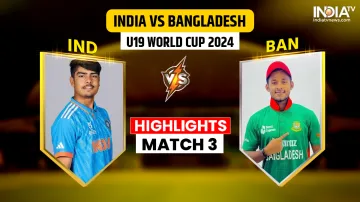 India vs Bangladesh U19 World Cup 2024