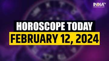 Horoscope Today, February 12