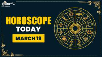 Horoscope Today, March 19