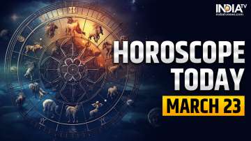 Horoscope Today, March 23