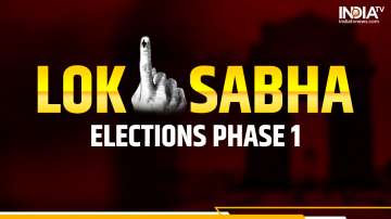 Lok Sabha elections 2024, Lok sabha polls, Lok Sabha elections first phase