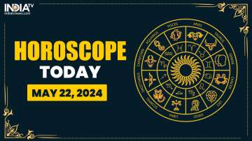 Horoscope Today, May 22