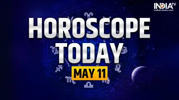 Horoscope Today, May 11