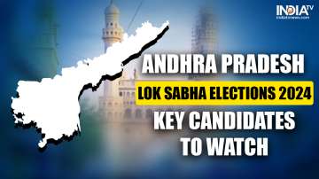 Andhra Pradesh Key Candidates in Lok Sabha Elections 2024