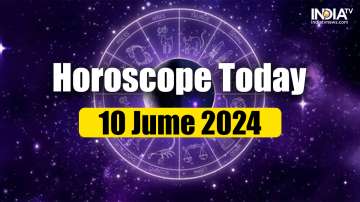 Horoscope Today, June 10