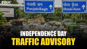 Delhi Police issues fresh traffic advisory for Independence Day