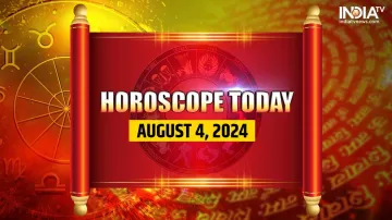 Horoscope Today, August 4