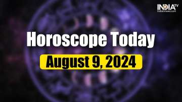 Horoscope Today, August 9