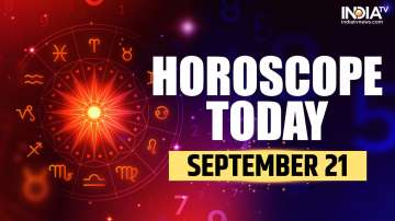 Horoscope Today, September 21: Zodiac signs