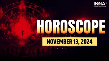 Horoscope Today, November 13