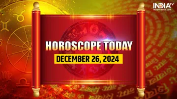 Horoscope Today, December 26