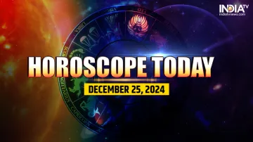 Horoscope Today, December 25