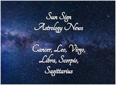 Sun Sign Astrology News April 24 From Cancer to Sagittarius