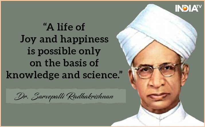 5 Inspiring Quotes Of Dr Sarvepalli Radhakrishnan For New