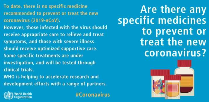 India Tv - Are there any specific medicines to prevent or treat the new coronavirus?