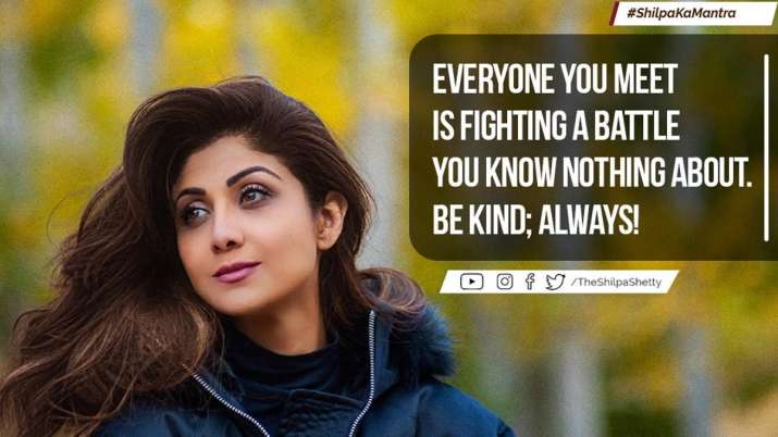 Shilpakamantra Shilpa Shetty Says Everyone You Meet Is Fighting A Battle You Know Nothing About Celebrities News India Tv