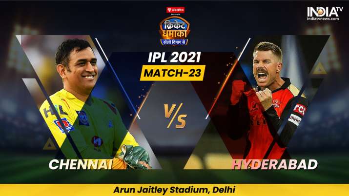 Live Score IPL 2021 CSK vs SRH: Live Updates from Delhi